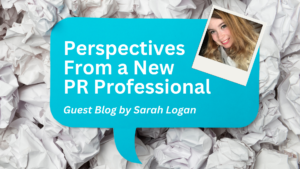 Perspectives from a New PR Professional